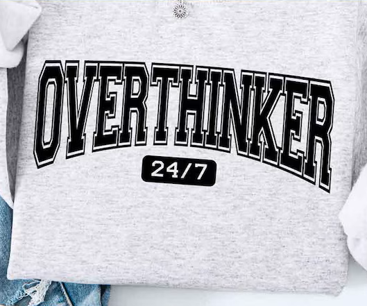 Overthinker