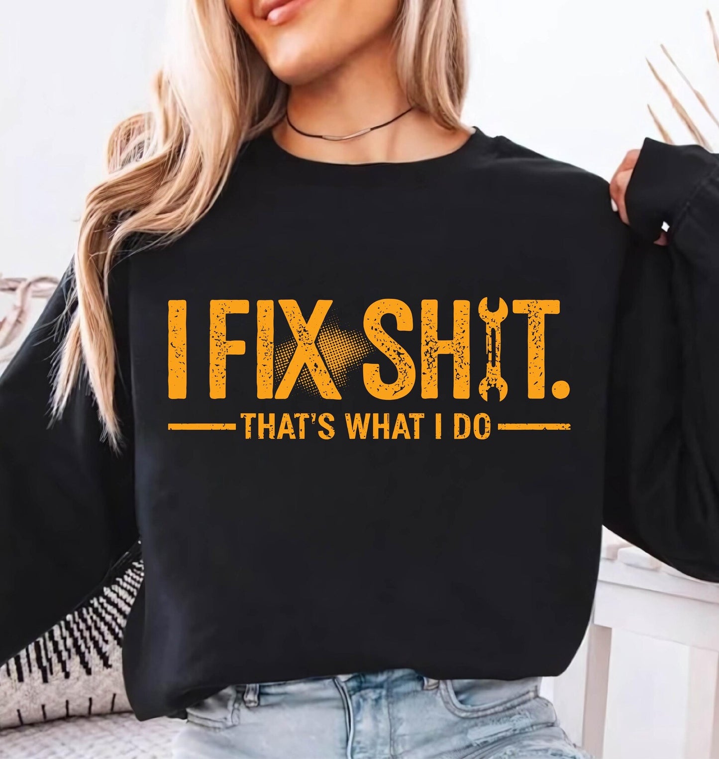 I fix sh*t